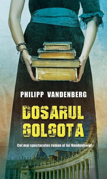 Dosarul Golgota - Philipp Vandenberg - RAO