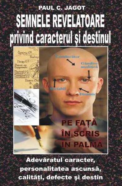Semnele revelatoare privind caracterul şi destinul - Paul C. Jagot - Antet Revolution