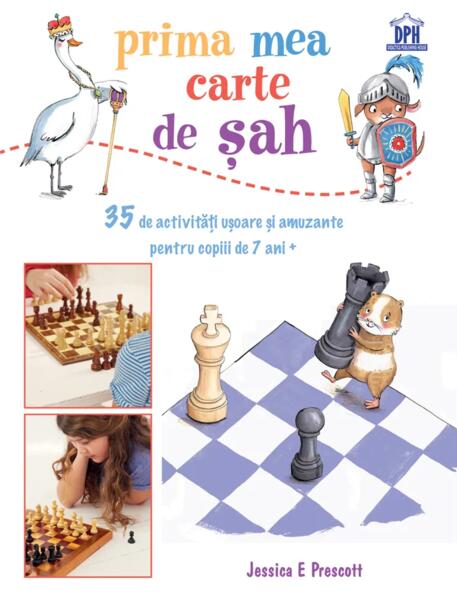 Prima mea carte de șah - Jessica E. Prescott - Didactica Publishing House