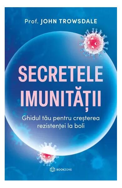 Secretele imunității - Prof. John Trowsdale - Bookzone