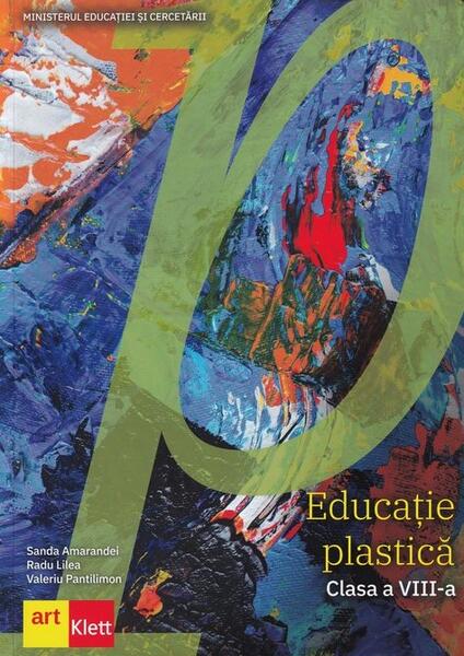 Educație plastică. Manual clasa a VIII-a - Radu Lilea, Sanda Amarandei, Valeriu Pantilimon - Art Klett