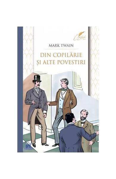 Din copilărie și alte povestiri - Mark Twain - Didactica Publishing House