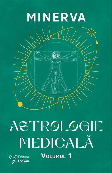 Astrologie medicală (Vol. 1) - For You