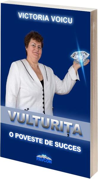 Vulturița. O poveste de succes - Victoria Voicu - Pavcon