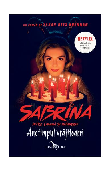 Anotimpul vrăjitoarei (Vol.1) Seria Sabrina: Între lumină și întuneric (ediție tie-in) - Sarah Rees Brennan