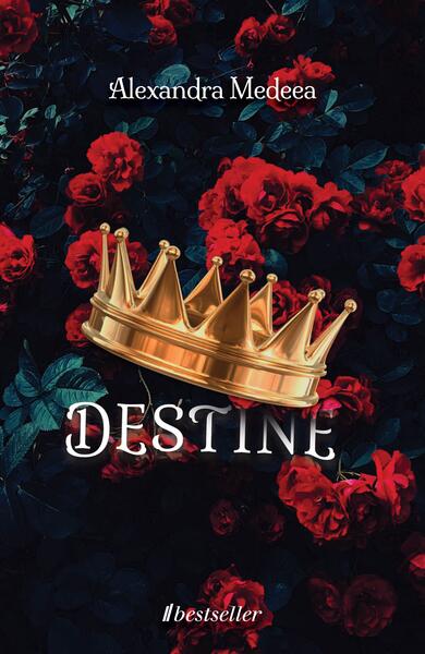 Destine - Alexandra Medeea - Bestseller