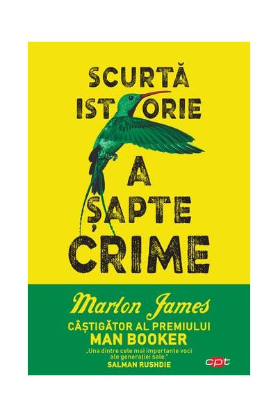 Scurtă istorie a șapte crime - Marlon James - Litera
