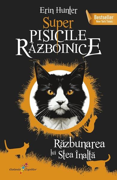 Răzbunarea lui Stea Înaltă (Vol. 5) - Erin Hunter - Galaxia Copiilor