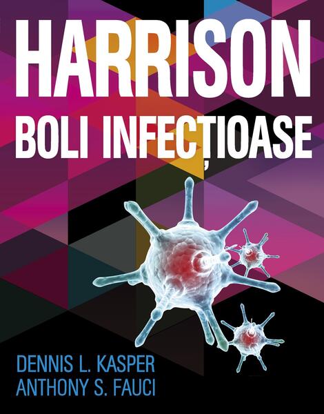 Harrison. Boli infecțioase - Anthony S. Fauci, Dennis L. Kasper - All