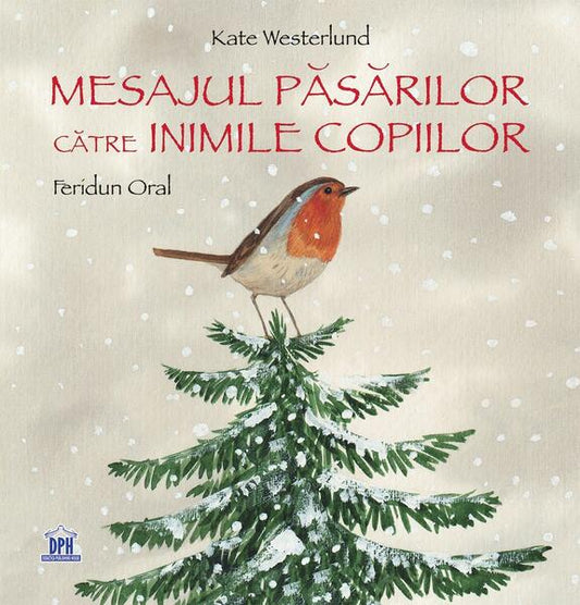 Mesajul păsărilor către inimile copiilor - Feridun Oral, Kate Westerlund - Didactica Publishing House