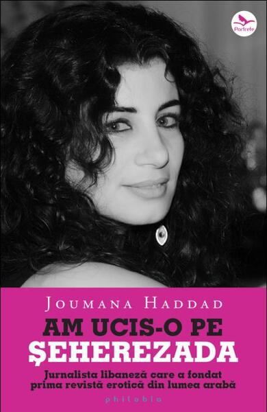 Am ucis-o pe Șeherezada - Joumana Haddad
