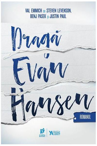 Dragă Evan Hansen - Val Emmich, Benj Pasek, Justin Paul - Storia Books
