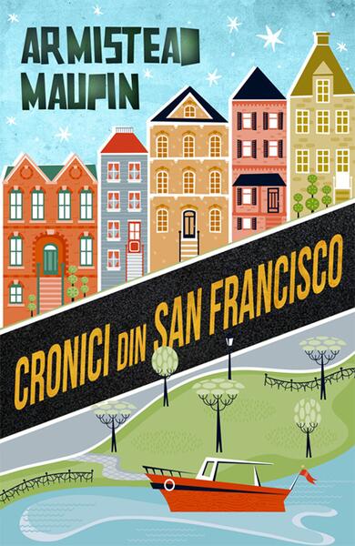 Cronici din San Francisco - Armistead Maupin - Philobia
