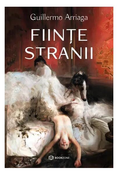 Ființe stranii - Guillermo Arriaga - Bookzone