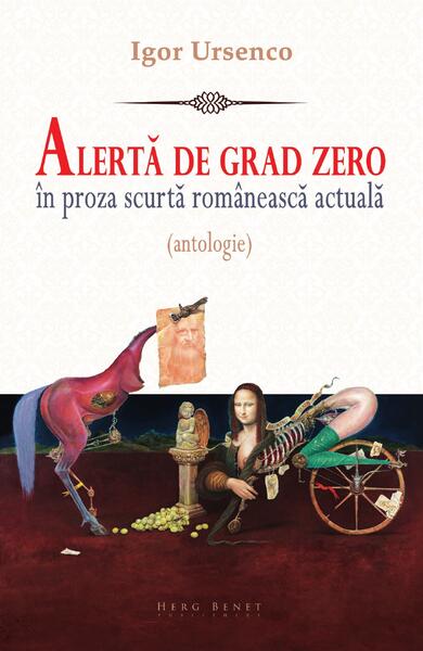 Alertă de grad zero în proza scurtă românească actuală (antologie) - Igor Ursenco - Herg Benet Publishers
