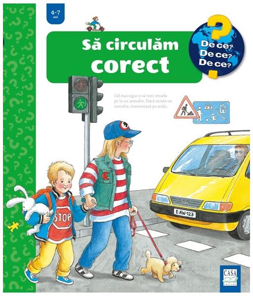 Să circulăm corect - Angela Weinhold - Casa