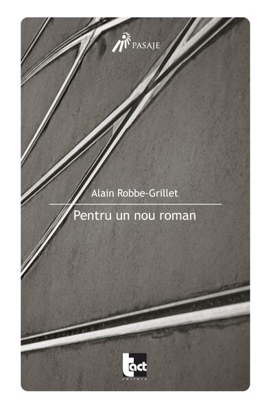 Pentru un nou roman - Alain Robbe-Grillet - Tact