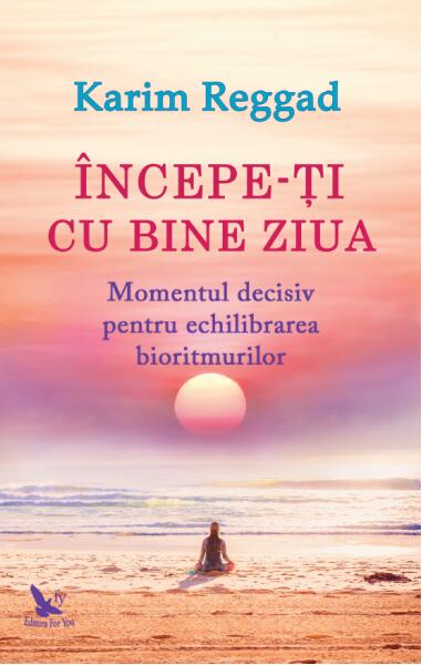 Începe-ți cu bine ziua - Karim Reggad - For You