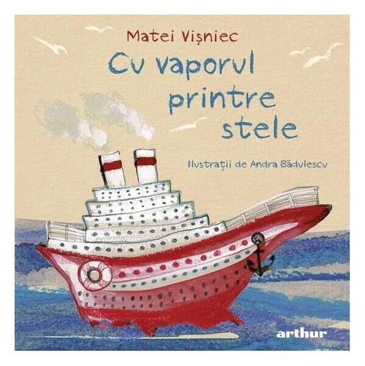 Cu vaporul printre stele - Matei Vişniec - Arthur