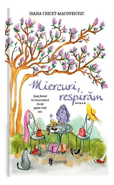Miercuri, respirăm - Ioana Chicet-Macoveiciuc - Univers