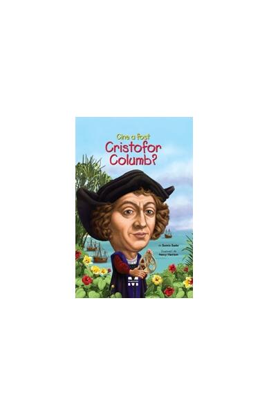 Cine a fost Cristofor Columb? - Bonnie Bader - Pandora M