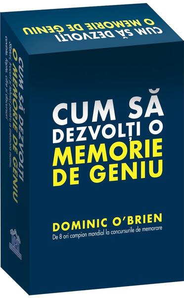 Cum să dezvolți o memorie de geniu - Paperback brosat - Dominic O'Brien - Didactica Publishing House