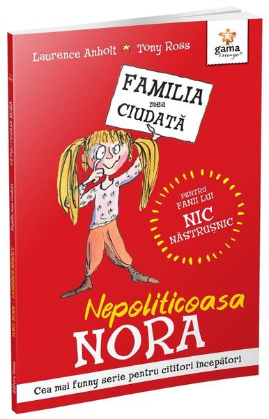 Nepoliticoasa Nora - Laurence Anholt - Gama