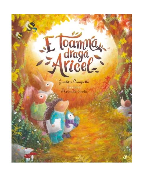 E toamnă, dragă Aricel - Giuditta Campello - Curtea Veche
