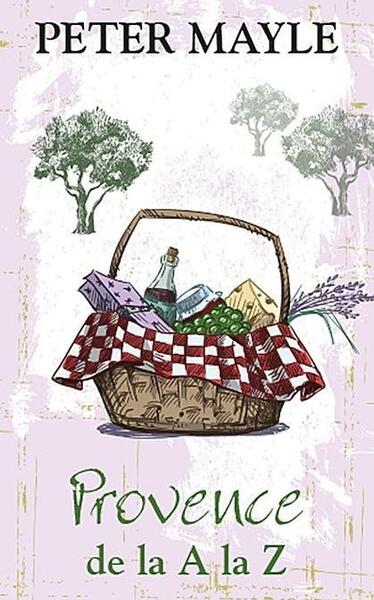 Provence de la A la Z - Peter Mayle - RAO