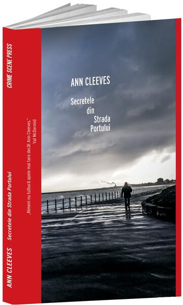 Secretele din Strada Portului - Ann Cleeves - Crime Scene Press
