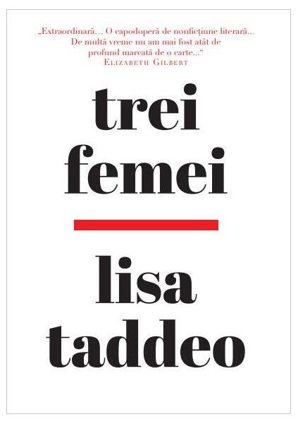 Trei femei - Lisa Taddeo - Litera