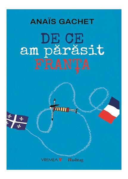 De ce am părăsit Franța - Anaïs Gachet - Vremea
