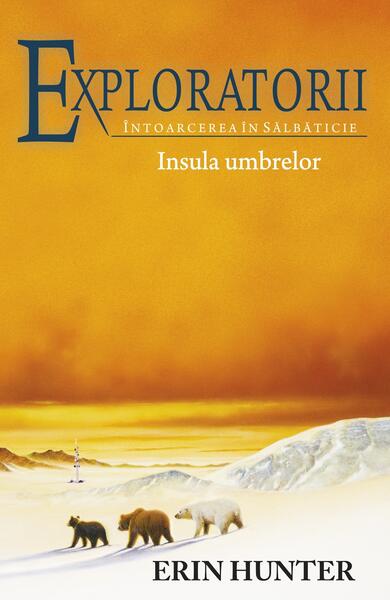 Insula umbrelor. Exploratorii (Vol. 7) - Erin Hunter - Galaxia Copiilor