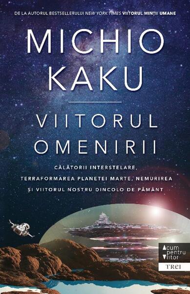 Viitorul omenirii - Michio Kaku - Trei