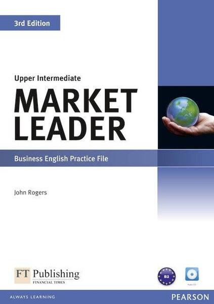 Market Leader B2+ 3rd Edition Upper Intermediate Business English Practice File with Audio CD - John Rogers - Pearson
