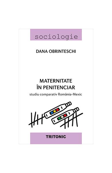 Maternitate în penitenciar - Dana Obrinteschi - Tritonic