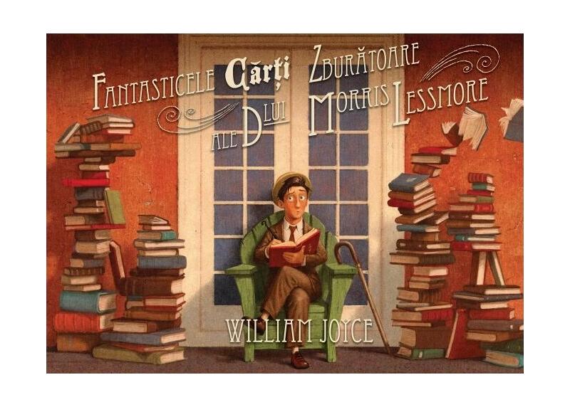 Fantasticele cărți zburătoare ale dlui Morris Lessmore - HC - William Joyce - Arthur
