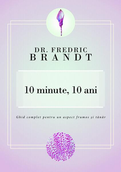 10 minute, 10 ani - Fredric Brandt - Curtea Veche