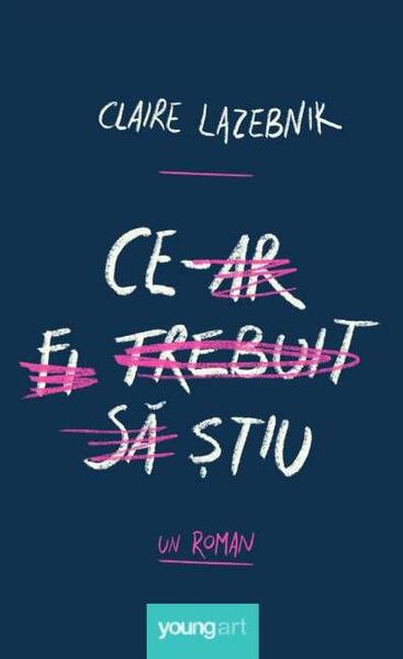 Ce-ar fi trebuit să știu - Claire LaZebnik - Young Art