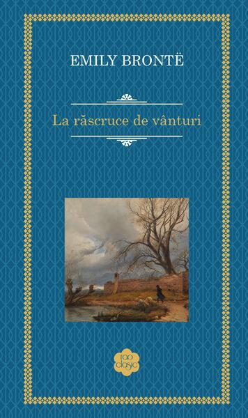 La răscruce de vânturi - Emily Brontë - RAO