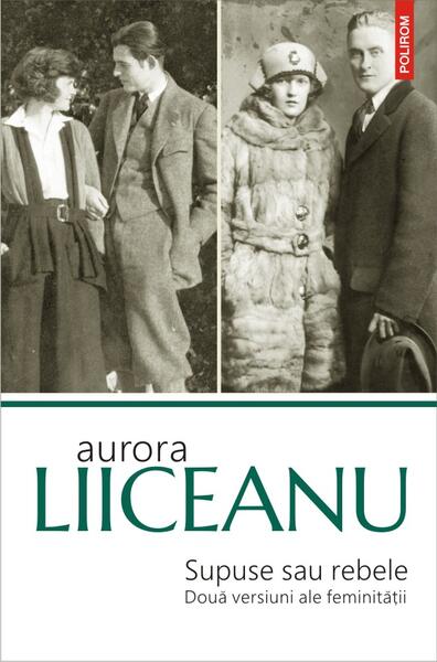 Supuse sau rebele - Aurora Liiceanu - Polirom