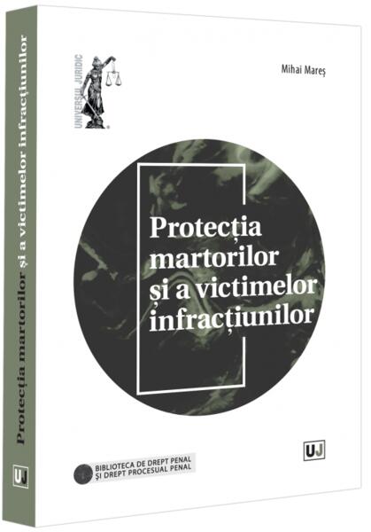 Protecția martorilor și a victimelor infracțiunilor - Universul Juridic