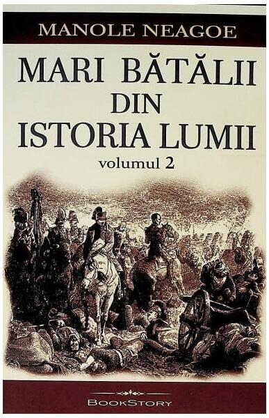 Mari bătălii din istoria lumii (Vol. 2) - Manole Neagoe - Carthemia
