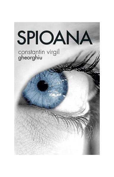 Spioana - Constantin Virgil Gheorghiu - Sophia