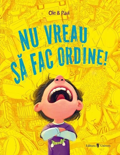 Nu vreau să fac ordine! - Ole Puls - Univers