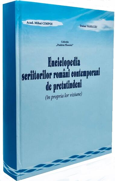 Enciclopedia scriitorilor români contemporani de pretutindeni (în propria lor viziune) - Mihai Cimpoi, Traian Vasilcău - Bestseller