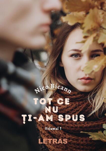 Tot ce nu ți-am spus - Nico Bicann - Letras