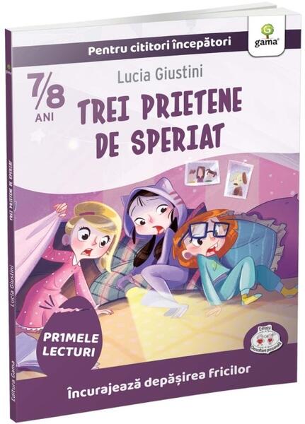 Trei prietene de speriat - Lucia Giustini - Gama