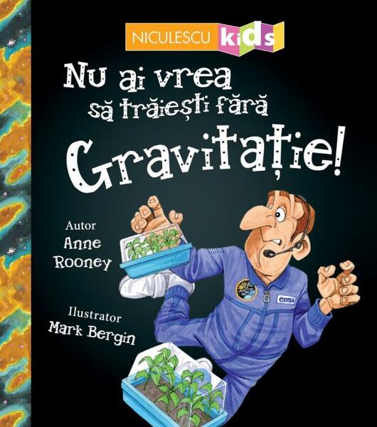 Nu ai vrea să trăieşti fără GRAVITAȚIE! - Anne Rooney - Niculescu