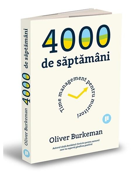 4000 de săptămâni - Oliver Burkeman - Publica